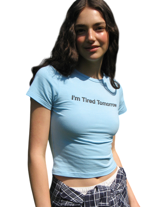 I’m Tired Tomorrow T-Shirt