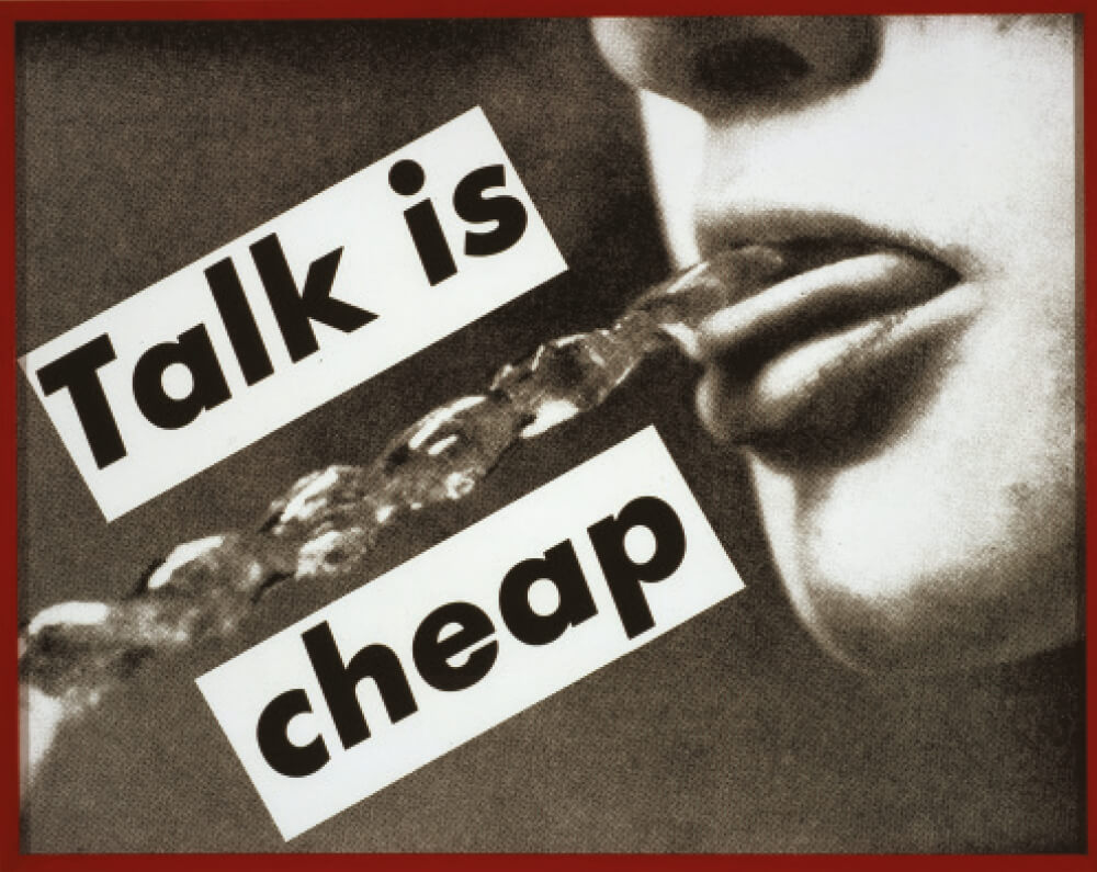 ‘Untitled(Talk is Cheap)’, 1993, Gelatin Silver Print, 122×154cm. 
